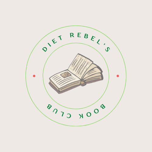 Introducing My New Diet Rebel’s Book Club & Support Community