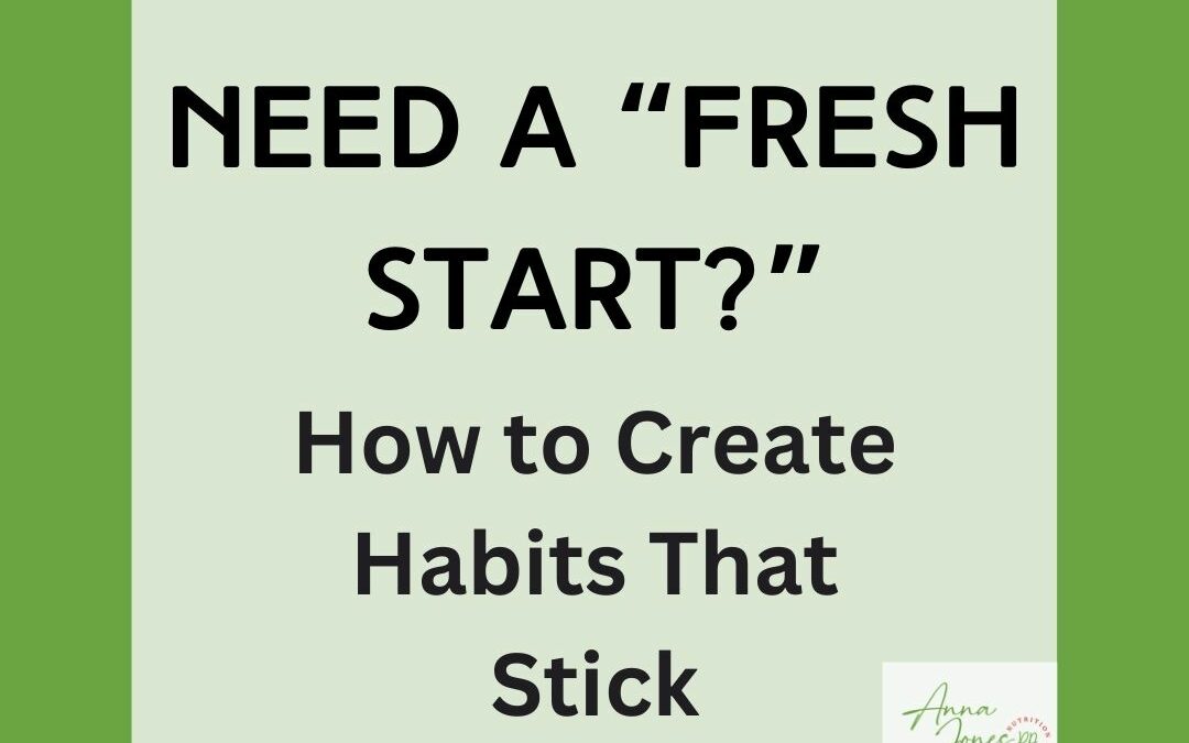 Need a “Fresh Start?” How to Create Habits That Stick